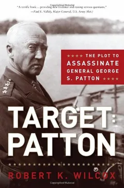 Target: Patton: The Plot to Assassinate General George S. Patton