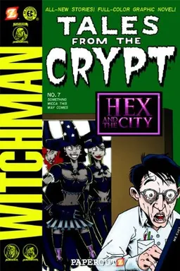 Tales from the Crypt #7: Something Wicca This Way Comes (Tales from the Crypt Graphic Novels)