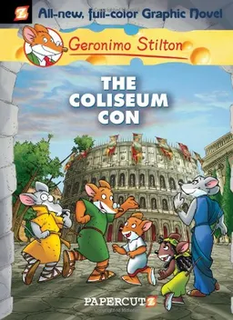 Geronimo Stilton #3: The Coliseum Con (Geronimo Stilton Graphic Novels)