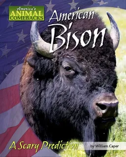 American Bison: A Scary Prediction (America's Animal Comebacks)