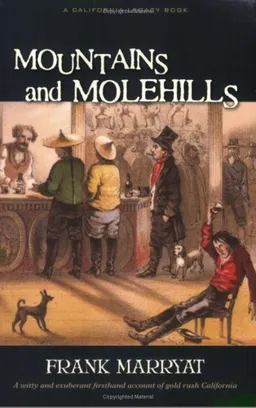 עטיפת הספר Mountains and Molehills: Or Recollections of Burnt Journal (California Legacy) מאת Frank Marryat