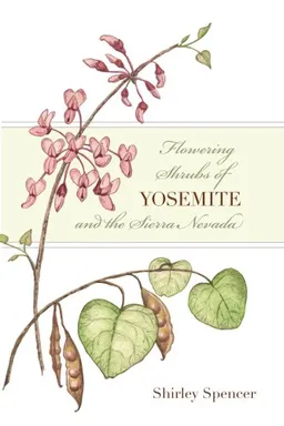 Flowering Shrubs of Yosemite and the Sierra Nevada