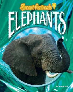 Elephants (Smart Animals)