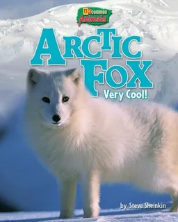 Arctic Fox: Very Cool! (Uncommon Animals)