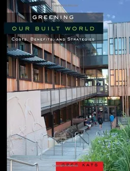 Greening Our Built World: Costs, Benefits, and Strategies