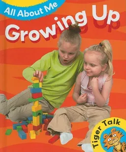 Growing Up (All About Me: Tiger Talk)