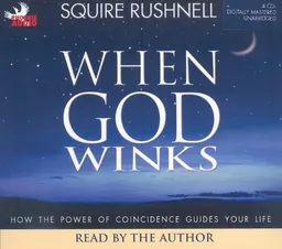 When God Winks: How the Power of Coincidence Guides Your Life