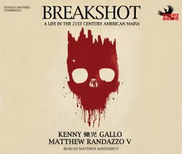 Breakshot: A Life in the 21st Century American Mafia
