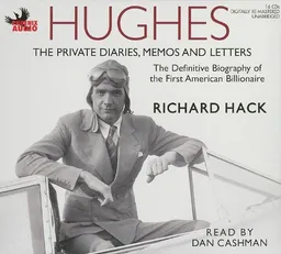 Hughes: The Private Diaries, Memos, Letters