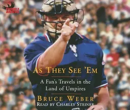 עטיפת הספר As They See 'em: A Fan's Travels in the Land of Umpires מאת Bruce Weber