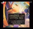 More Language of Letting Go: 366 New Daily Meditations