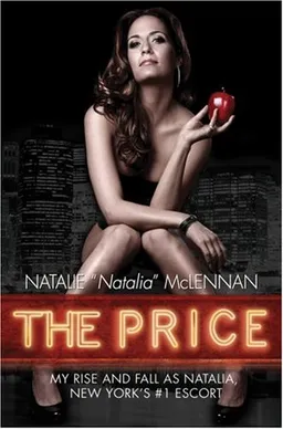 The Price: My Rise and Fall As Natalia, New York's #1 Escort