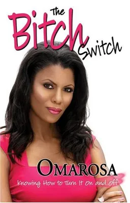 The Bitch Switch: Knowing How to Turn It on and Off