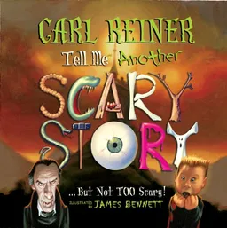 Tell Me Another Scary Story... But Not Too Scary!