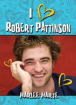 I (Heart) Robert Pattinson (I Heart)