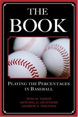 The Book: Playing the Percentages in Baseball