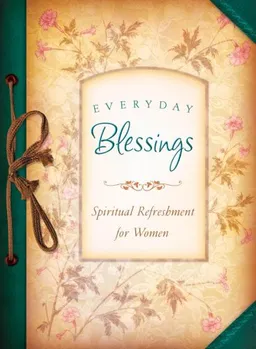 EVERYDAY BLESSINGS (Spiritual Refreshment for Women)