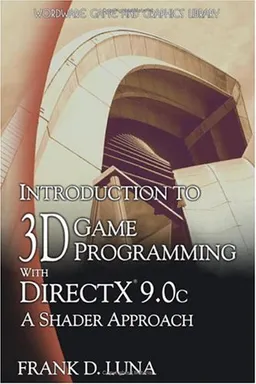 Introduction to 3D Game Programming with Direct X 9.0c: A Shader Approach (Wordware Game and Graphics Library)