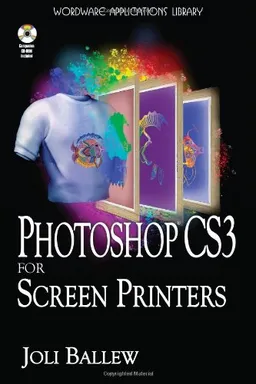 Photoshop CS3 for Screen Printers (Wordware Applications Library)