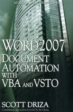 Word 2007 Document Automation with VBA and VSTO (Wordware Applications Library)