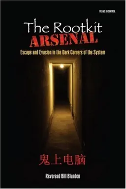 The Rootkit Arsenal: Escape and Evasion in the Dark Corners of the System