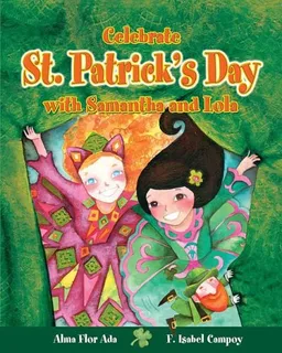 Celebrate St. Patrick's Day with Samantha and Lola (Stories to Celebrate)