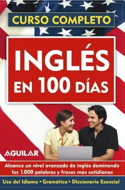 Ingles En 100 Dias/english in 100 Days (Curso Completo) (Curso Completo) (Spanish Edition)