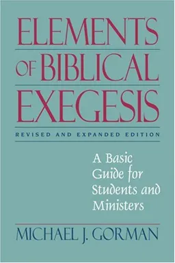 Elements of Biblical Exegesis: A Basic Guide for Students and Ministers