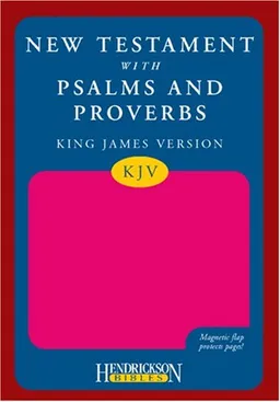 The New Testament With Psalms & Proverbs: King James Version, Pink, Magnetic Flap (Hendrickson Bibles)