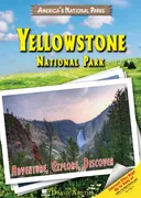 Yellowstone National Park: Adventure, Explore, Discover (America's National Parks)