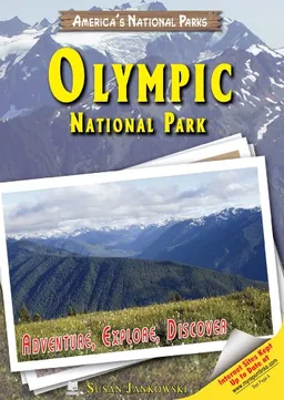 Olympic National Park: Adventure, Explore, Discover (America's National Parks)