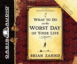 What to Do on the Worst Day of Your Life