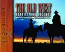 The Old West: Stories and Legends