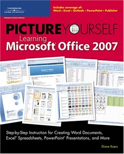 Picture Yourself Learning Microsoft  Office 2007
