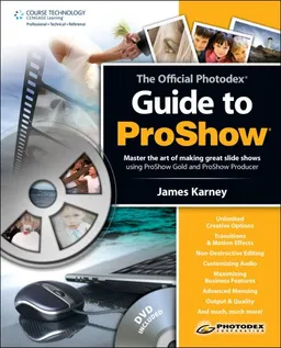 עטיפת הספר The Official Photodex Guide to ProShow מאת James Karney