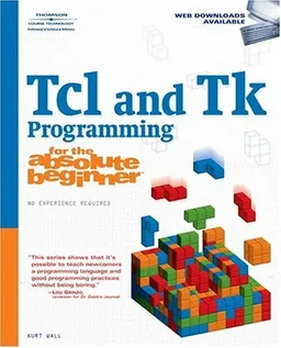 עטיפת הספר Tcl and Tk Programming for the Absolute Beginner מאת Kurt Wall