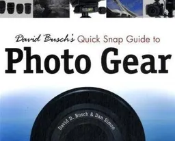עטיפת הספר David Busch's Quick Snap Guide to Photo Gear מאת David D. Busch