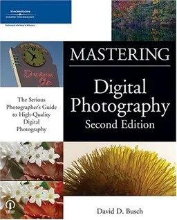 עטיפת הספר Mastering Digital Photography, Second Edition מאת David D. Busch