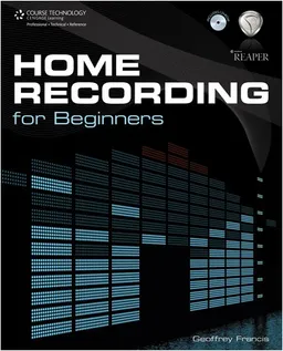 Home Recording for Beginners (Artistpro)