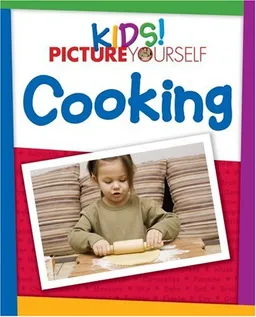 Kids! Picture Yourself Cooking