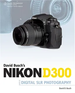 עטיפת הספר David Busch's Nikon D300 Guide to Digital SLR Photography מאת David D. Busch