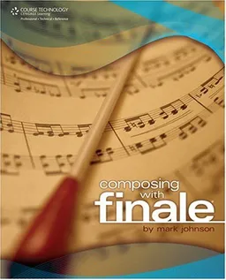 עטיפת הספר Composing with Finale (Book) מאת Mark A Johnson