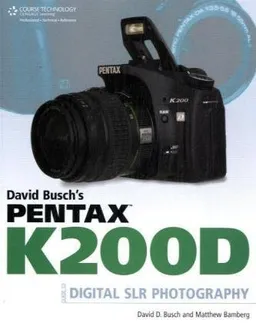 עטיפת הספר David Busch's Pentax K200D Guide to Digital SLR Photography מאת David D. Busch