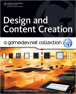 Design and Content Creation: A GameDev.net Collection (Course Technology Ptr)