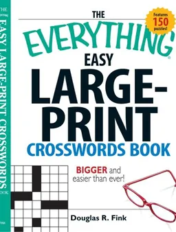 The Everything Easy Large-Print Crosswords Book: Bigger and Easier Than Ever