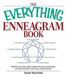 Everything Enneagram Book: Identify Your Type, Gain Insight into Your Personality and Find Success in Life, Love, and Business (Everything: Philosophy and Spirituality)