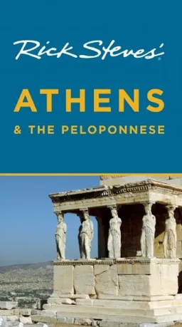עטיפת הספר Rick Steves' Athens and The Peloponnese מאת Rick Steves