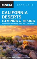 Moon Spotlight California Deserts Camping and Hiking: Including Death Valley, Mojave, Joshua Tree, and Anza-Borrego