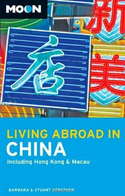 עטיפת הספר Moon Living Abroad in China: Including Hong Kong and Macau מאת Barbara Strother