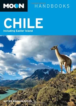Moon Chile: Including Easter Island (Moon Handbooks)